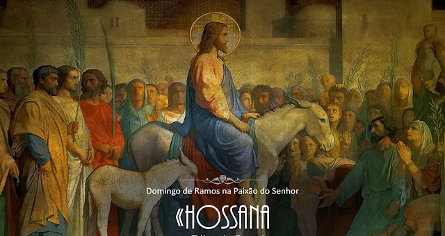 DOMINGO DE RAMOS NA PAIXÃO DO SENHOR