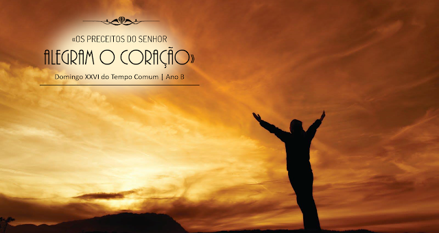 DOMINGO XXVI DO TEMPO COMUM – 26 de Setembro de 2021 | Ano B