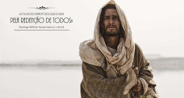 DOMINGO XXIX DO TEMPO COMUM 17 de Outubro de 2021 | Ano B