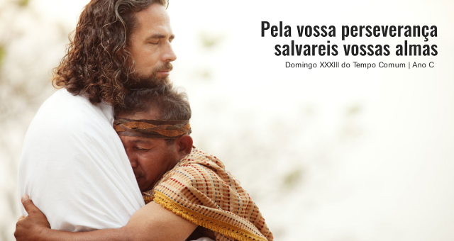 DOMINGO XXXIII DO TEMPO COMUM                       13 de Novembro de 2022 | Ano C