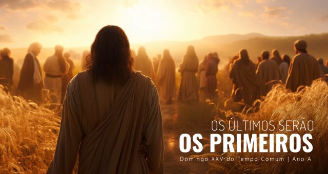 DOMINGO XXV DO TEMPO COMUM                                   – 24 de Setembro de 2023 | Ano A
