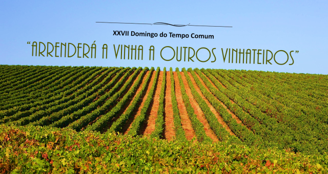 DOMINGO XXVII DO TEMPO COMUM                                  – 08 de Outubro de 2023 | Ano A