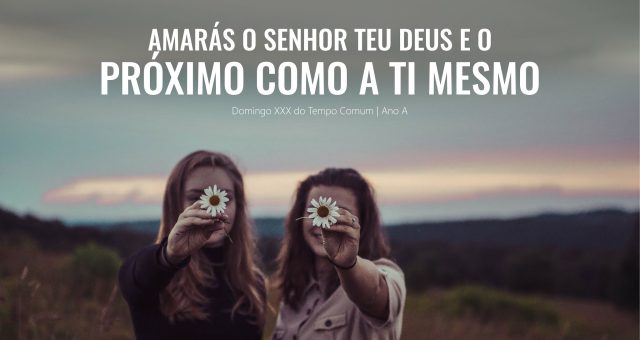DOMINGO XXX DO TEMPO COMUM29 DE OUTUBRO DE 2023 | ANO A