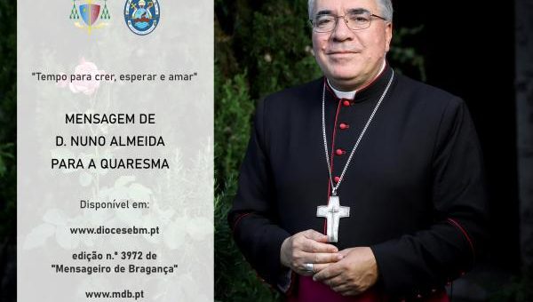 Mensagem de D. Nuno Almeida para a Quaresma de 2024 | Diocese Bragança-Miranda