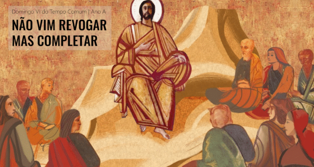 Domingo VI do Tempo Comum | Ano A
