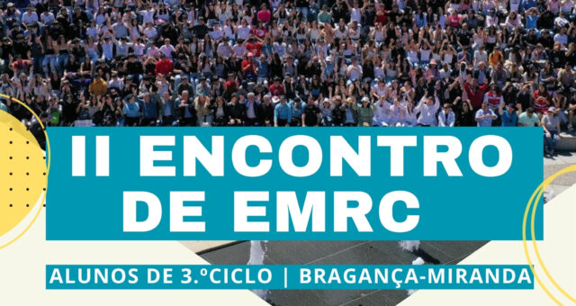 II Encontro de EMRC do 3.º Ciclo de Bragança-Miranda